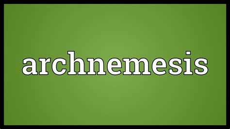 archnemesis meaning|Archnemesis .
